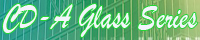 CD-A Glass Series