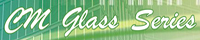 CM Glass Series