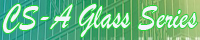 CS-A Glass Series