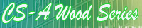 CS-A Wood Series